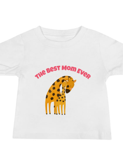 Best Mom Ever - Baby Jersey Short Sleeve Tee