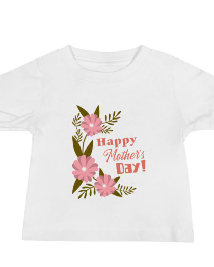 Happy Moher's Day Flowers - Baby Jersey Short Sleeve Tee